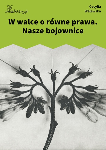 Cecylia Walewska, W walce o równe prawa. Nasze bojownice