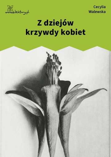 Cecylia Walewska, Z dziejów krzywdy kobiet