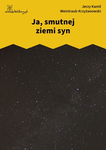 Ja, smutnej ziemi syn