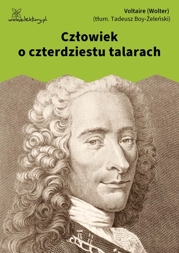 François-Marie Arouet (Voltaire / Wolter), Człowiek o czterdziestu talarach