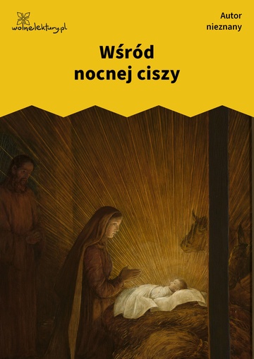 Autor nieznany , Wśród nocnej ciszy