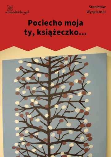 Pociecho moja ty, książeczko...