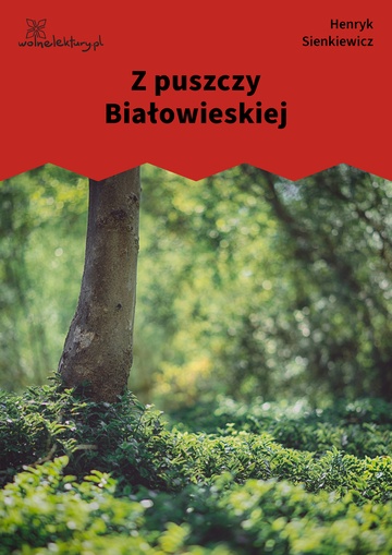 Z puszczy Białowieskiej