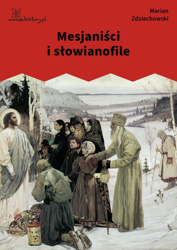 Marian Zdziechowski, Mesjaniści i słowianofile