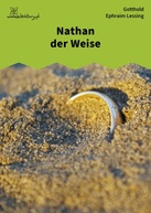 Gotthold Ephraim Lessing – Nathan der Weise