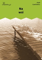 Józef Czechowicz – Na wsi