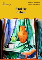 Heinrich von Kleist – Rozbity dzban